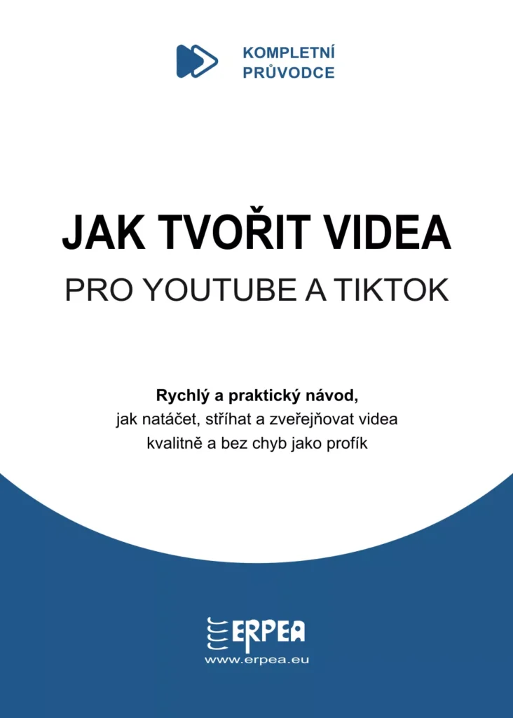 E-book: Jak tvořit videa pro YouTube a TikTok - kompletní průvodce od natáčení po zveřejnění