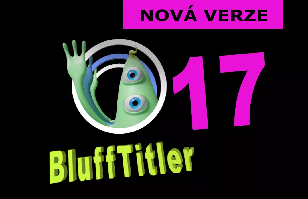 Vyšel nový BluffTitler 17 - kompletní přehled nových funkcí ve verzi 17
