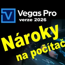 Nároky Vegas Pro 2026 na počítač, doporučené grafické karty a podporované formáty souborů pro import a export ve Vegas Pro 2026 od Boris FX